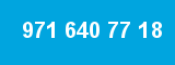 971 640 77 18